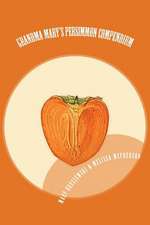 Grandma Mary's Persimmon Compendium