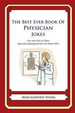 The Best Ever Book of Physician Jokes