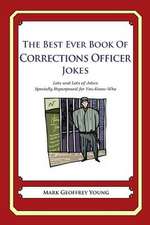 The Best Ever Book of Corrections Officer Jokes