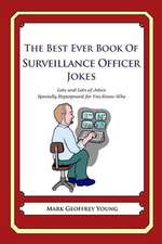 The Best Ever Book of Surveillance Officer Jokes