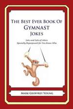 The Best Ever Book of Gymnast Jokes