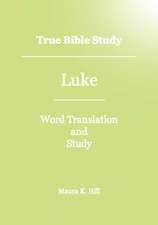 True Bible Study - Luke