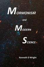 Mormonism and Modern Science