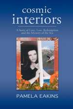 Cosmic Interiors: A Story of Love, Loss, Redemption and the Mystery of the Sea