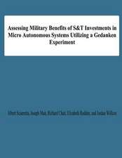 Assessing Military Benefits of S&t Investmnts in Micro Autonomous Systems Utilizing a Gedanken Experiment