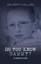 Do You Know Sammy? (a Bullied Child)