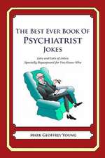 The Best Ever Book of Psychiatrist Jokes