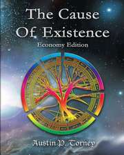 The Cause of Existence Economy Edition