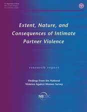 Extent, Nature, and Consequences of Intimate Partner Violence