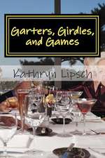 Garters, Girdles, and Games