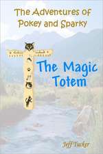 The Adventures of Pokey and Sparky: The Magic Totem