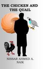 The Chicken and the Quail: -