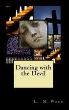 Dancing with the Devil