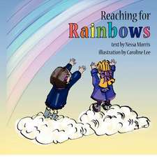 Reaching for Rainbows