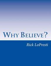 Why Believe?