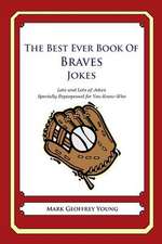 The Best Ever Book of Braves Jokes