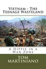 Vietnam - The Teenage Wasteland