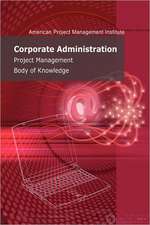 Corporate Administration Management Body of Knowledge: Six Fundamental Principles to Heal Emotional Wounds and Build Healthy Self Esteem