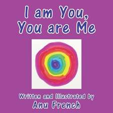 I Am You, You Are Me