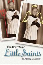 The Secrets of Little Saints