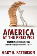 America at the Precipice: Restoring the Plummeting Middle Class Standard of Living