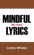 Mindful Lyrics: My Story