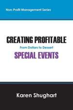 Creating Profitable Special Events: From Dollars to Dessert