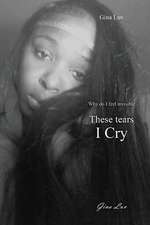 These Tears I Cry: Why Do I Feel Invisible