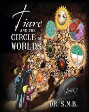 Tiare and the Circle of Worlds: Book 1