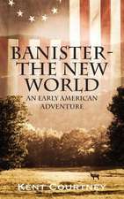 Banister - The New World: An Early American Adventure