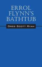 Errol Flynn's Bathtub