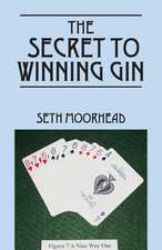 The Secret to Winning Gin