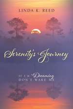 Serenity's Journey: If I'm Dreaming Don't Wake Me