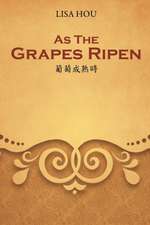 As the Grapes Ripen