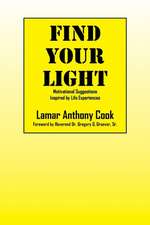 Find Your Light: Motivational Suggestions Inspired by Life Experiences