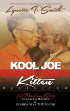 KOOL JOE & KITTEN REVISITED