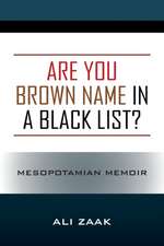 Are You Brown Name in a Black List? Mesopotamian Memoir