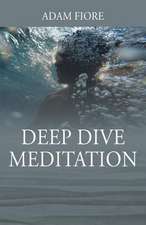 Deep Dive Meditation