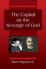 The Capital as the Scourge of God