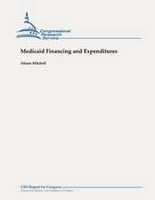 Medicaid Financing and Expenditures