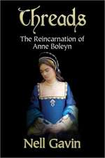 Threads: The Reincarnation of Anne Boleyn