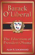 Barack O'Liberal: The Education of President Obama