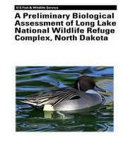 A Preliminary Biological Assessment of Long Lake National Wildlife Refuge Complex, North Dakota