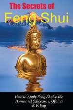 The Secrets of Feng Shui