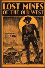 Lost Mines of the Old West