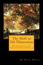 The Shift to 5th Dimension