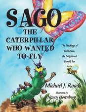 Sago, the Caterpillar Who Wanted to Fly