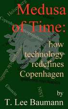 Medusa of Time: How Technology Redefines Copenhagen