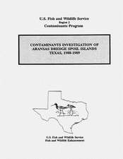 Contaminants Investigation of Aransas Dredge Spoil Islands, Texas, 1988-1989