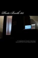 Photo Booth 101: A Comprehensive Guide to Starting a Successful Photo Booth Rental Business